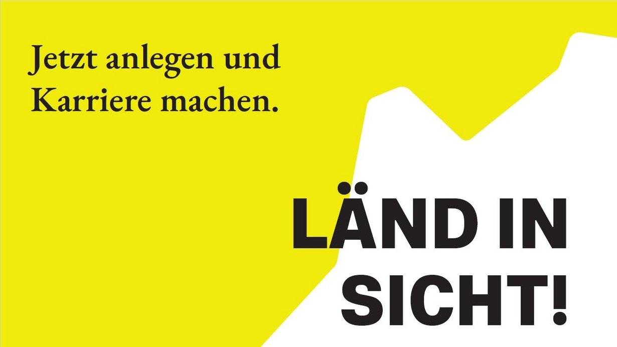Banner mit gelb-weißem Hintergrund und der Aufschrift "LÄND in Sicht. Jetzt anlegen und Karriere machen".